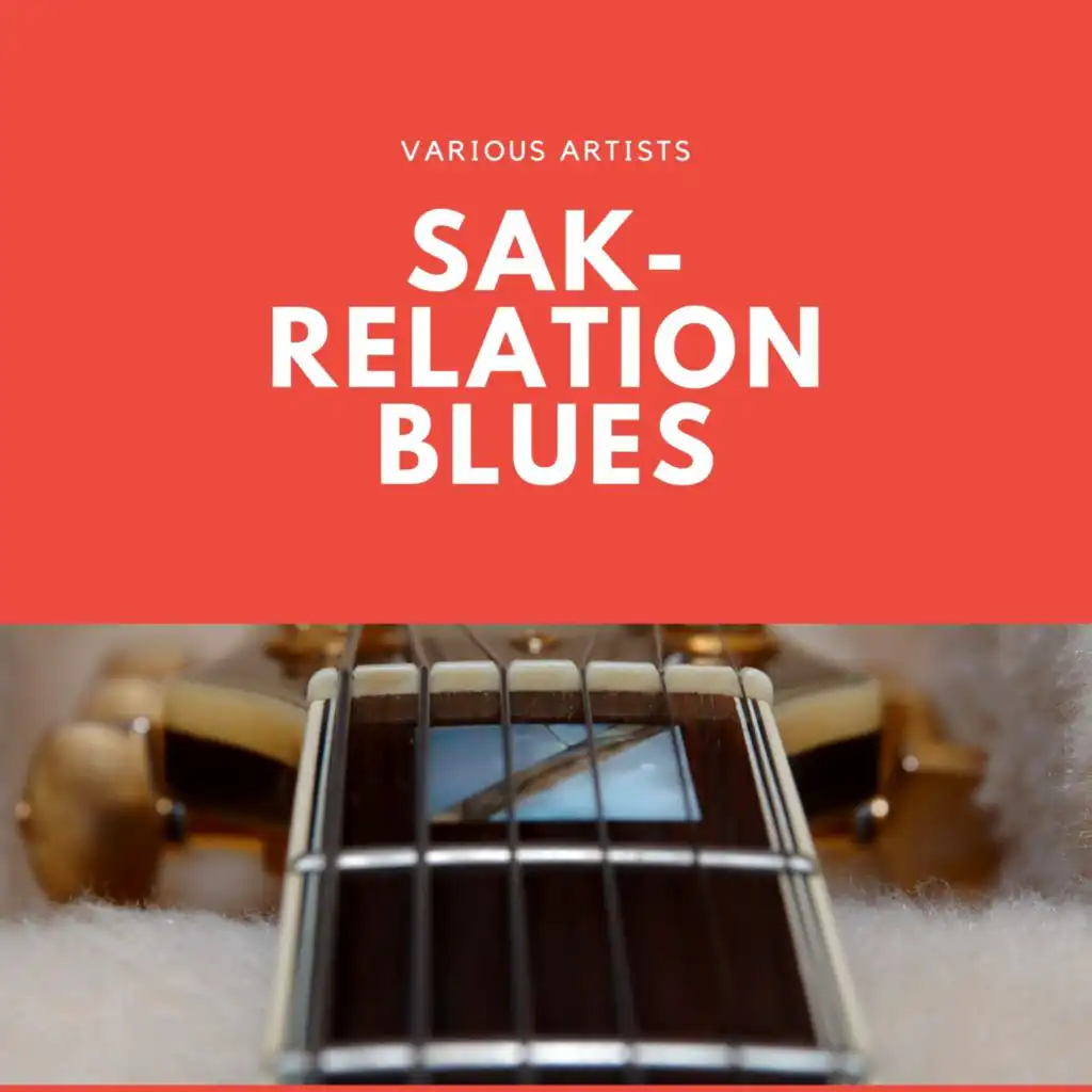 Sak-Relation Blues