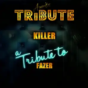 Killer (A Tribute to Fazer)