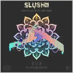 Never Let You Go (feat. Sofia Reyes) [EVE Re-Imagination]