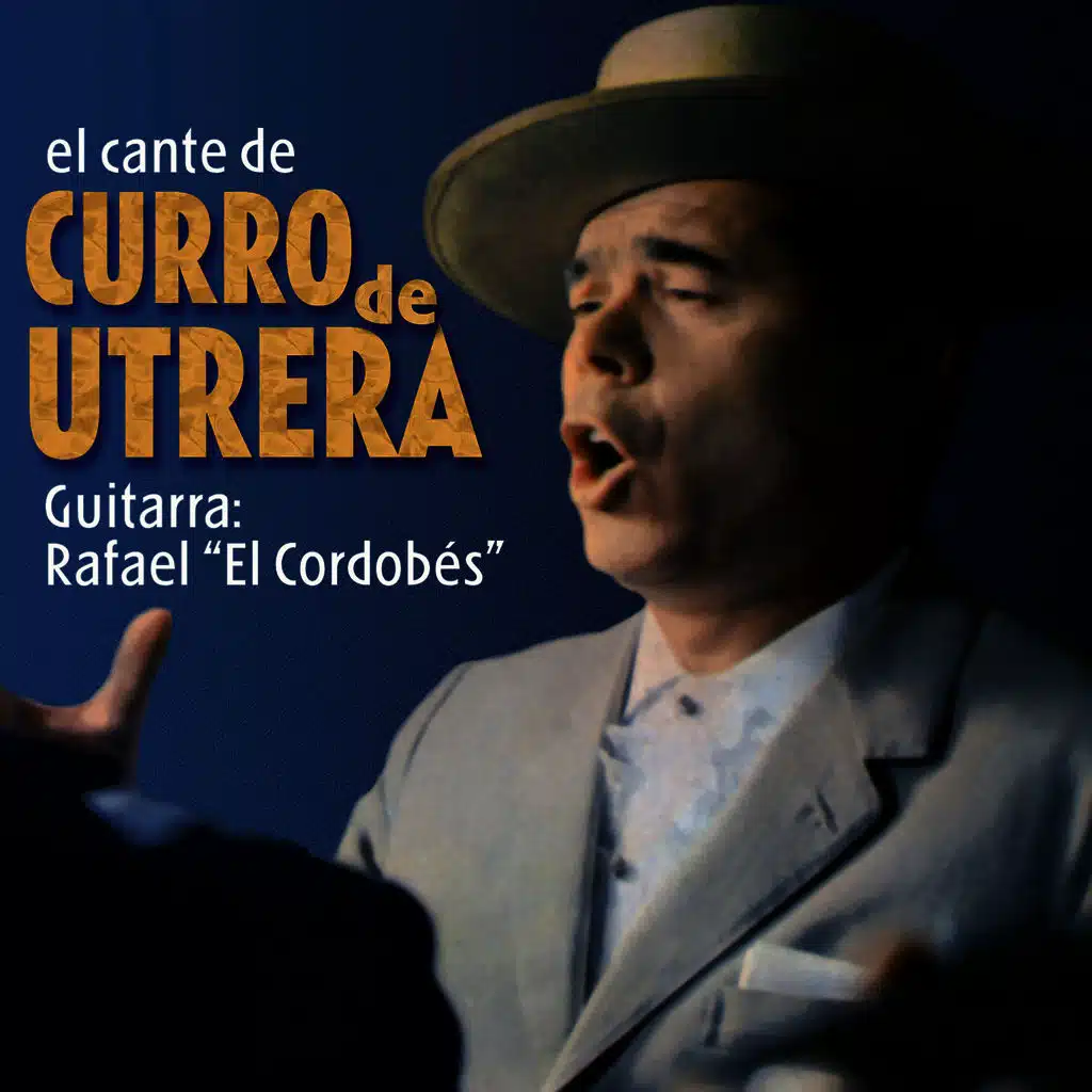 El Cante de Curro de Utrera