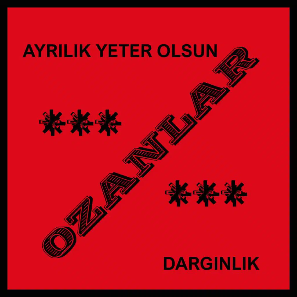 Ayrılık Yeter Olsun - Dargınlık