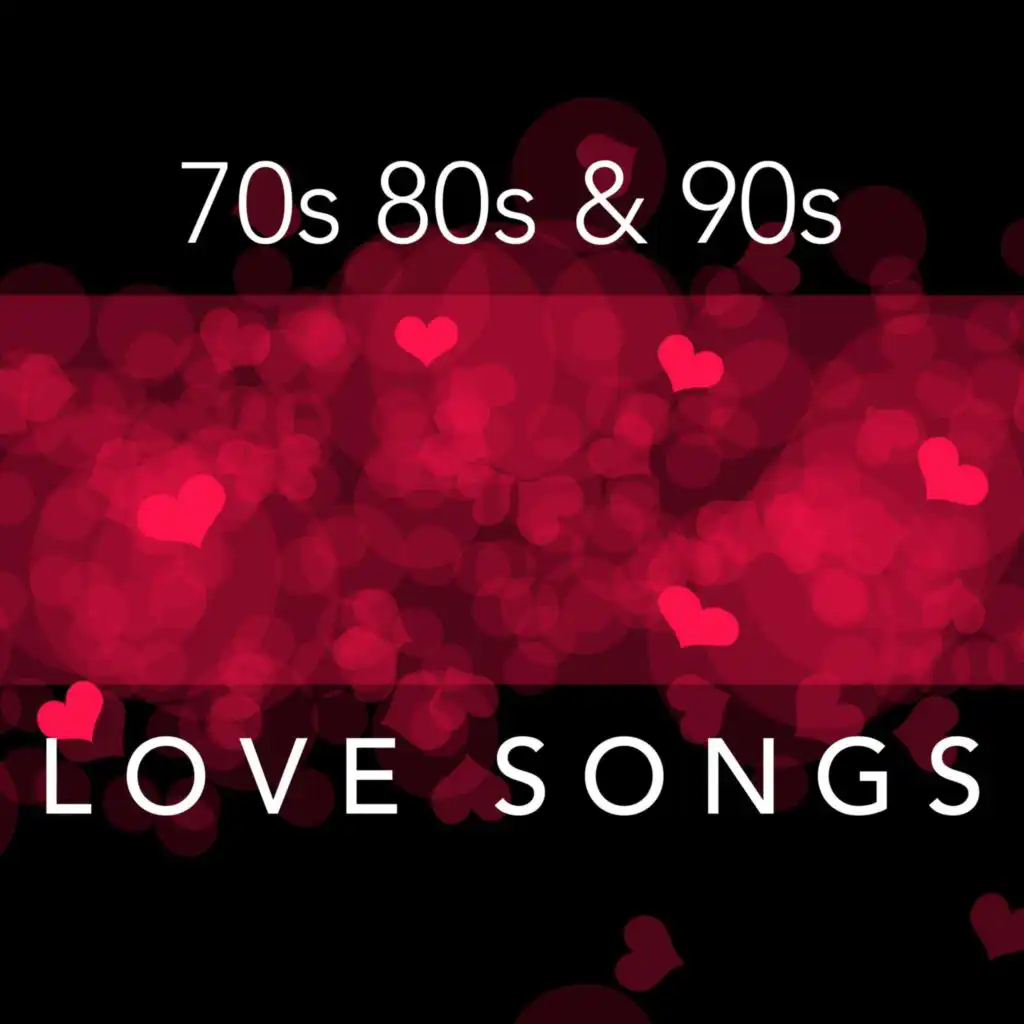 70s 80s and 90s Love Songs