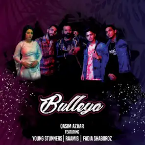 Bulleya (feat. YOUNG STUNNERS, Raamis & Fadia Shaboroz)