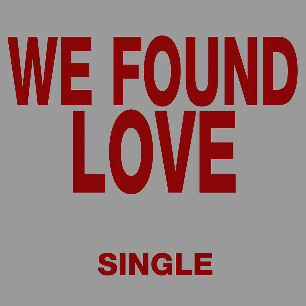 We Found Love: Single