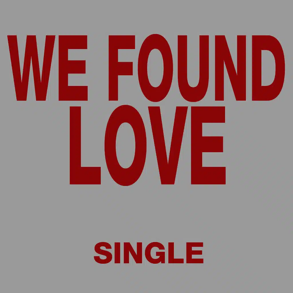We Found Love: Single