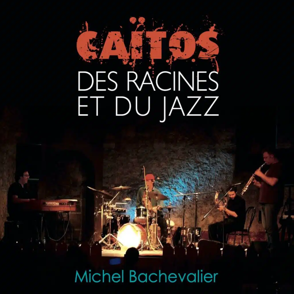 Caïtos Des racines et du jazz