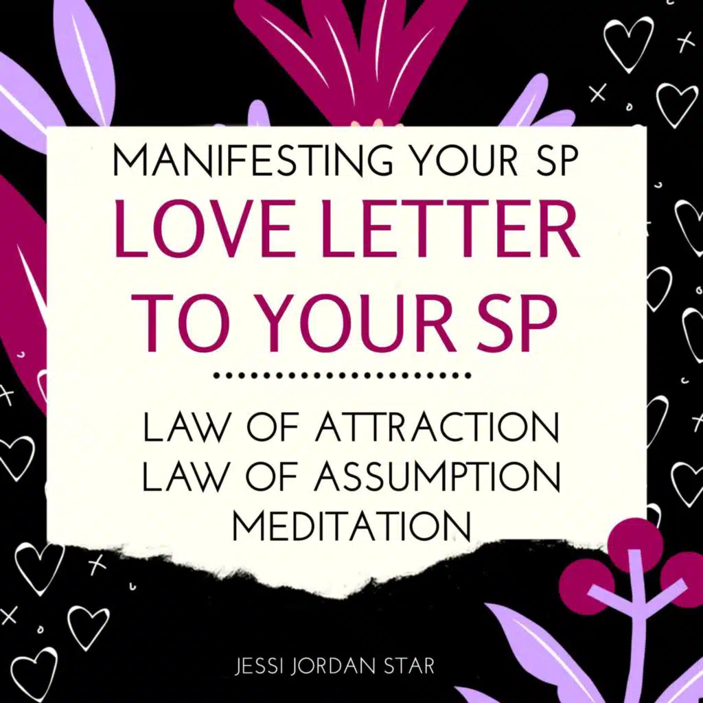 Manifesting Your SP - Love Letter to Your SP - LOA - Law of Assumption Meditation