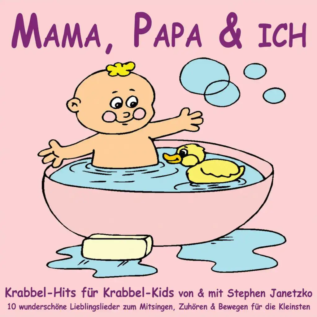 Krabbel-Hits für Krabbel-Kids: Mama, Papa & ich