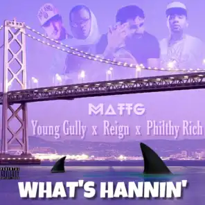 What's Hannin' (feat. Young Gully, Reign & Philthy Rich)