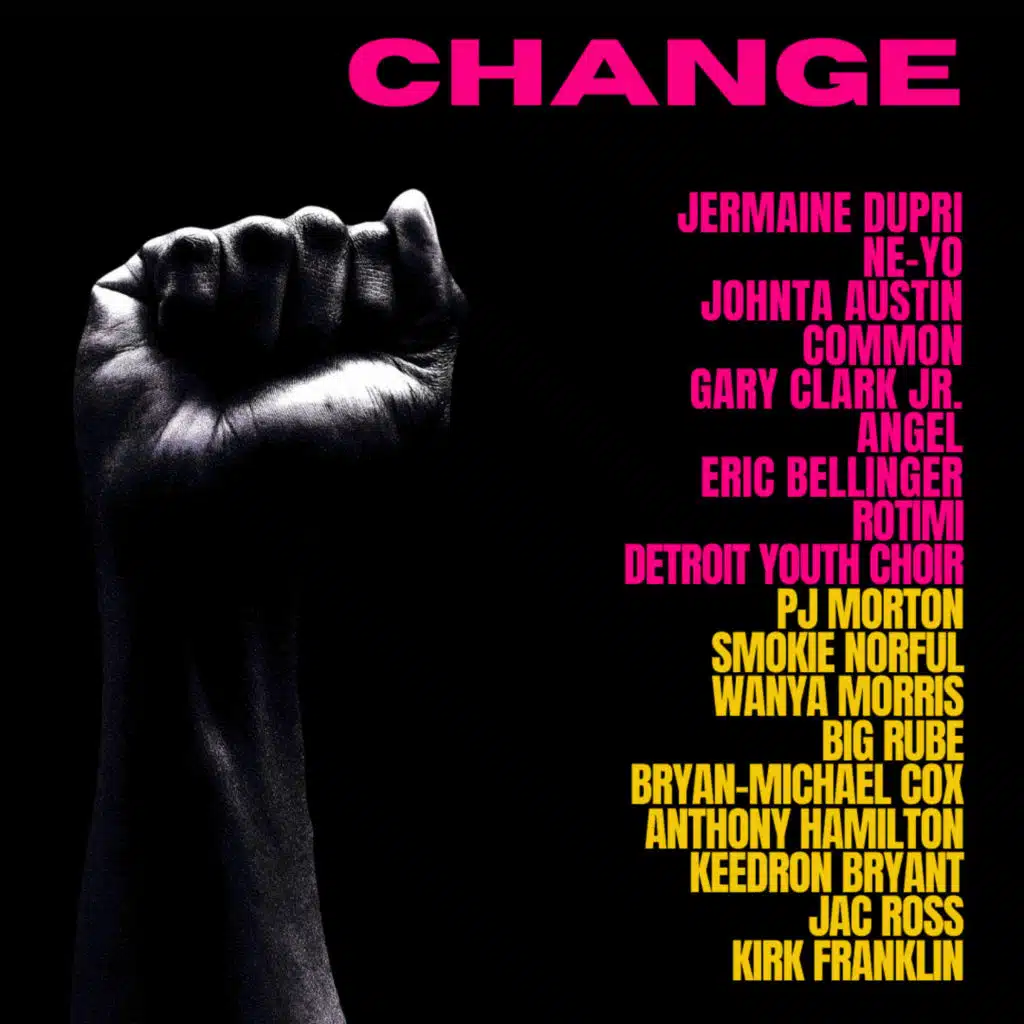 CHANGE (feat. Rotimi, Detroit Youth Choir, PJ Morton, Smokie Norful, Wanya Morris & Big Rube) (Also featuring Bryan-Michael Cox, Angel, Anthony Hamilton, Keedron Bryant, Jac Ross, Kirk Franklin) [feat. PJ Morton ( )]