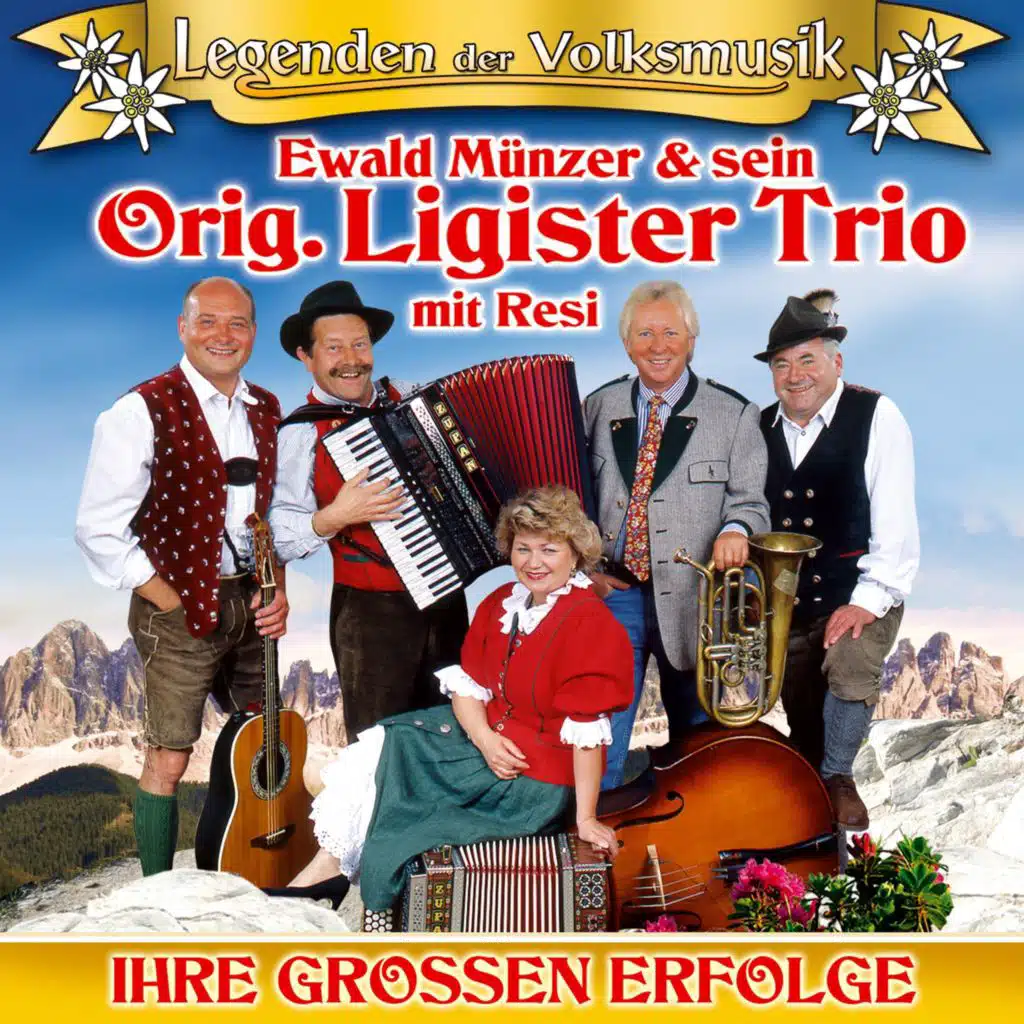 Ewald Münzer & sein Orig. Ligister Trio mit Resi