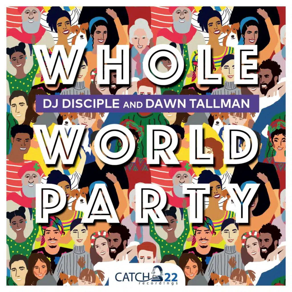 Whole World Party (Deez Raw Life Remix) [feat. Dawn Tallman & Demarkus Lewis]