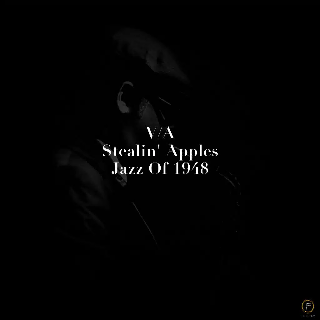 Stealin' Apples, Jazz of 1948