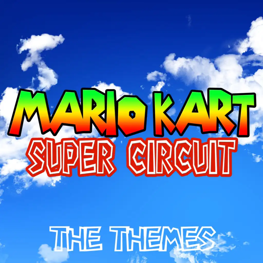 Credits Theme (From "Mario Kart Super Circuit")