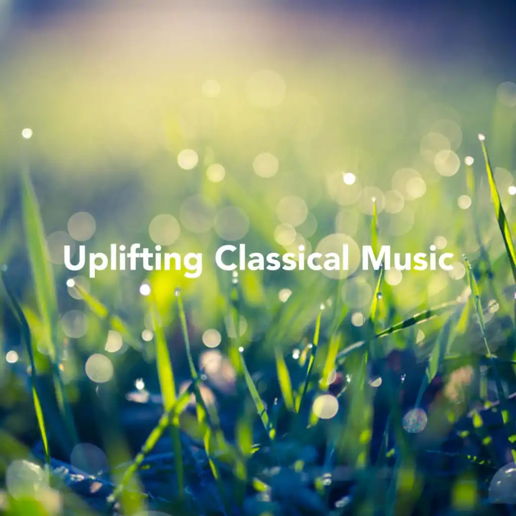 Uplifting Classical Music