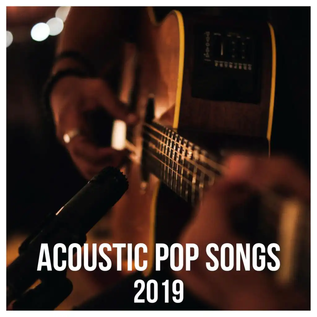 Acoustic Pop Songs 2019