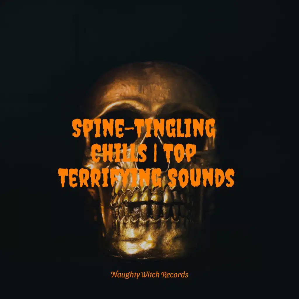 Spine-tingling Chills: Top Terrifying Sounds