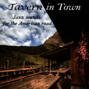 Tavern in Town - Jazz Sounds for the American Road