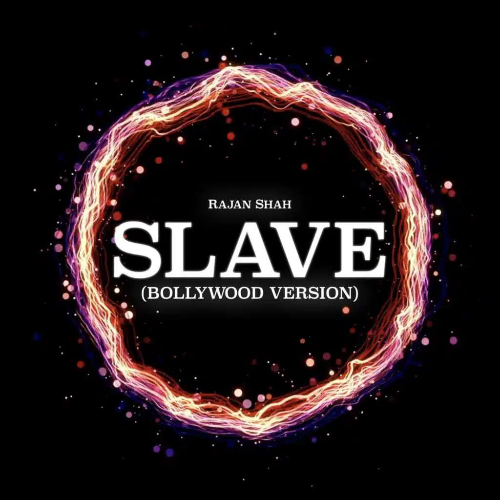Slave (Bollywood Version)