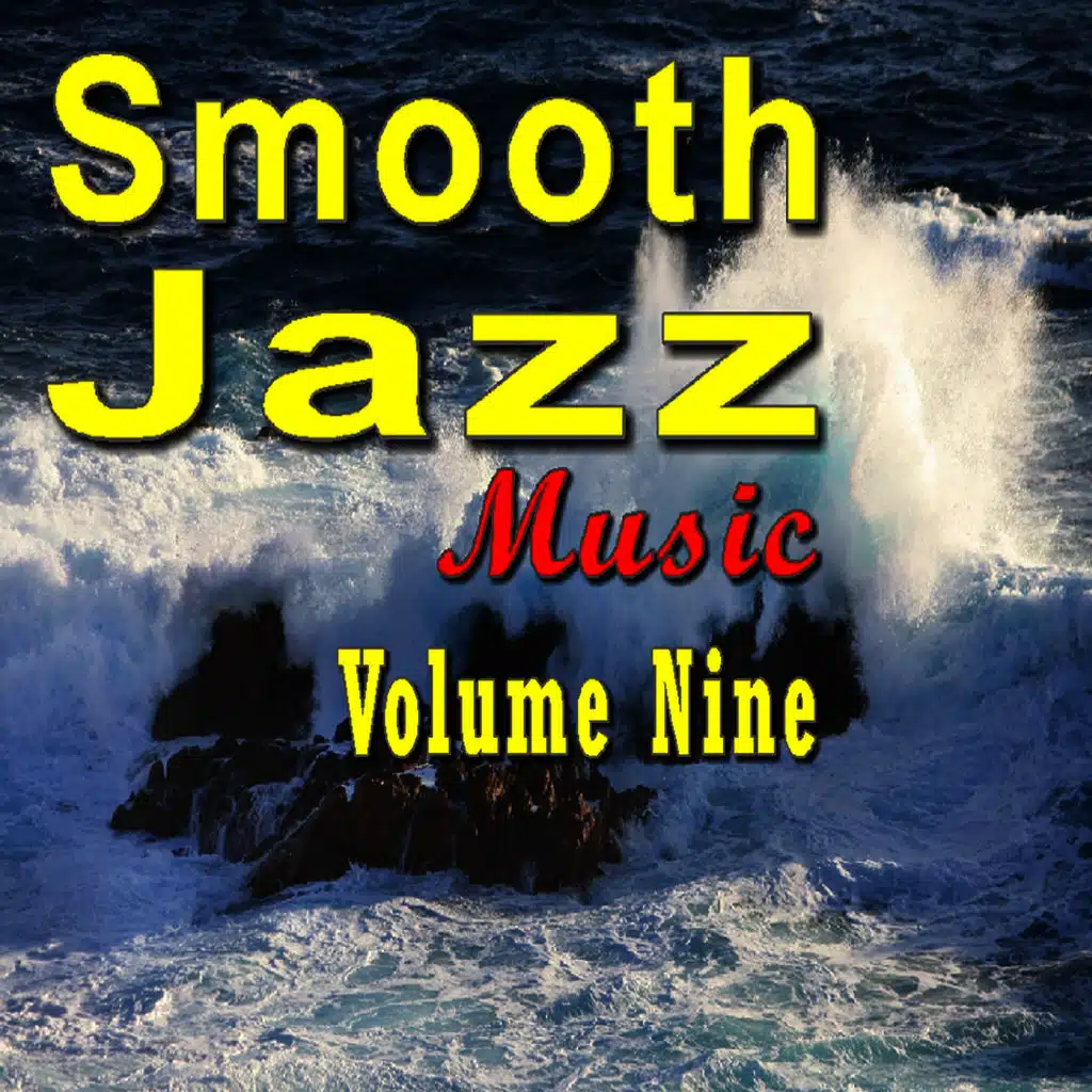 Smooth Jazz Music Vol. Nine