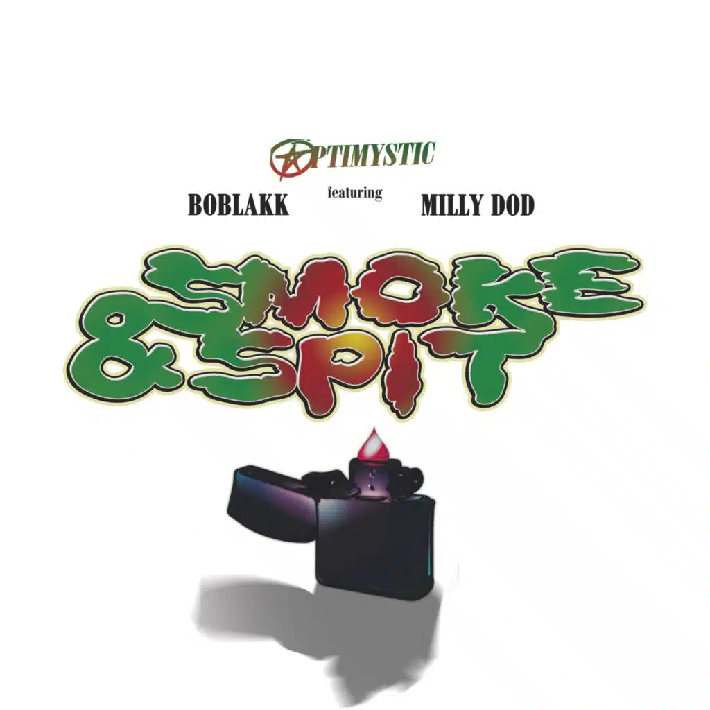 Smoke & Spit (feat. BoBlakk & Mike Milly)