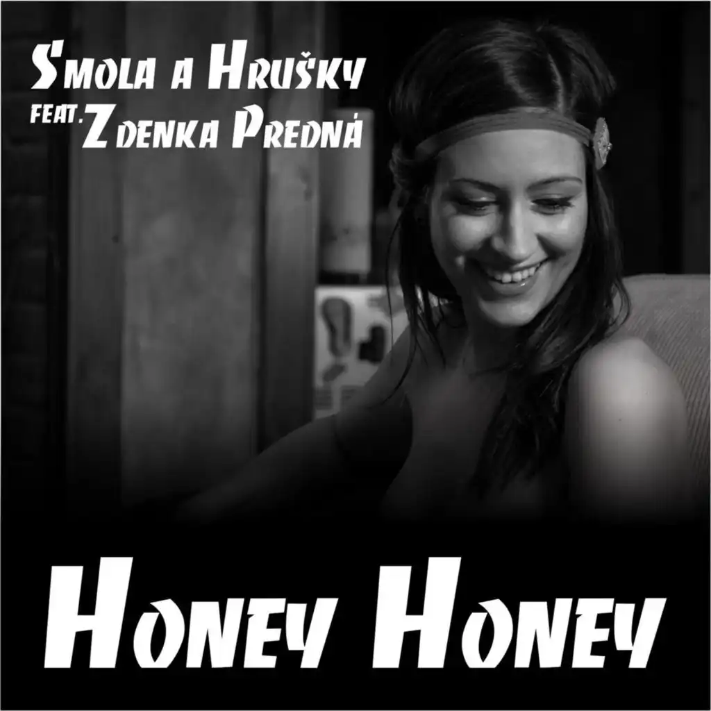 Honey Honey (feat. Zdenka Predna) [feat. Zdenka Predná]