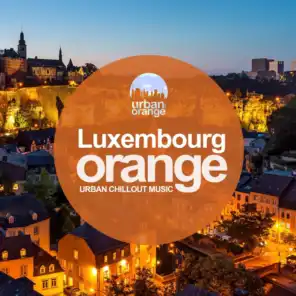 Luxembourg Orange (Urban Chillout Music)