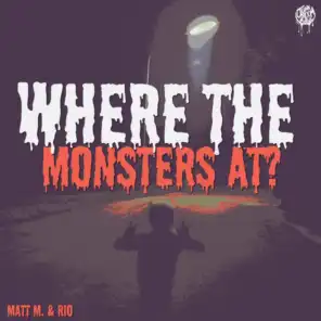 Where the Monsters At? (feat. Rio)