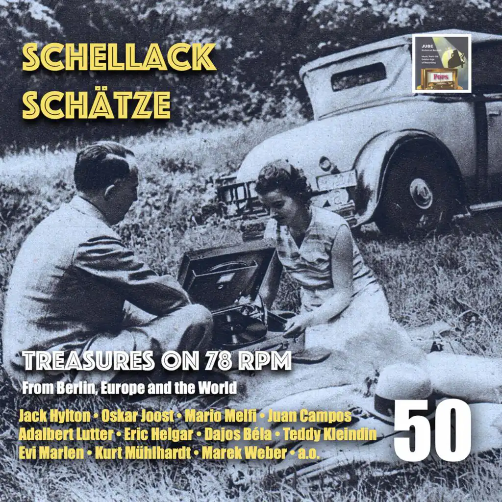 Schellack Schätze: Treasures on 78 RPM from Berlin, Europe & the World, Vol. 50