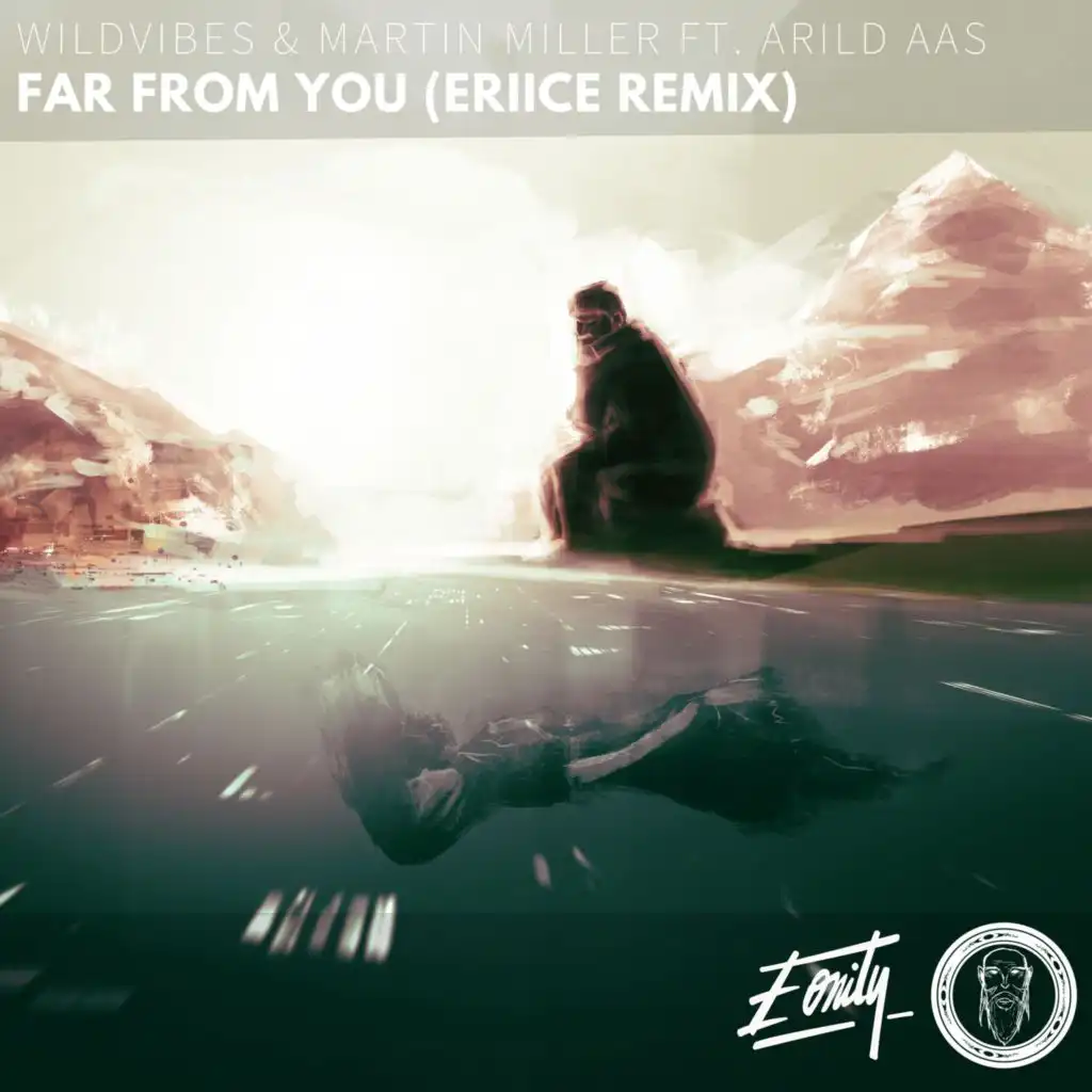 Far From You (ERIICE Remix) [feat. Arild Aas]