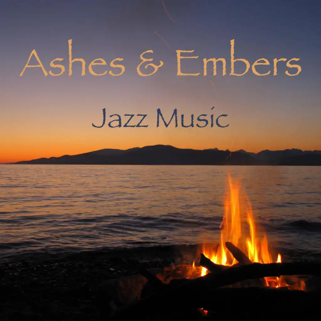 Ashes & Embers Jazz Music