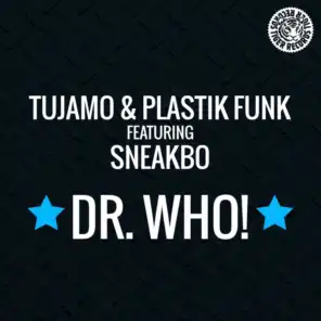 Dr. Who! (feat. Sneakbo) (Uk Edit)
