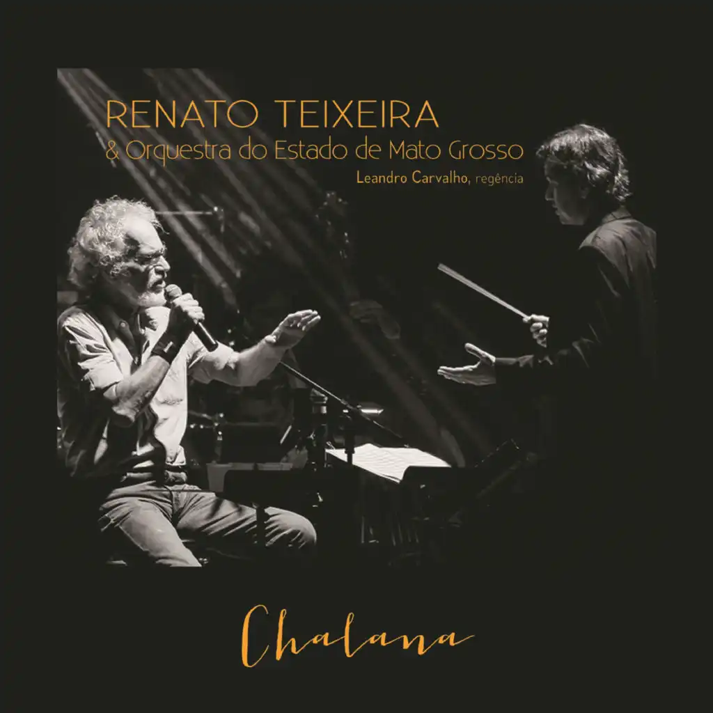 Renato Teixeira, Orquestra do Estado de Mato Grosso & Leandro Carvalho