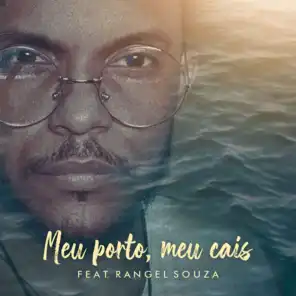 Meu Porto, Meu Cais (feat. Rangel Souza)