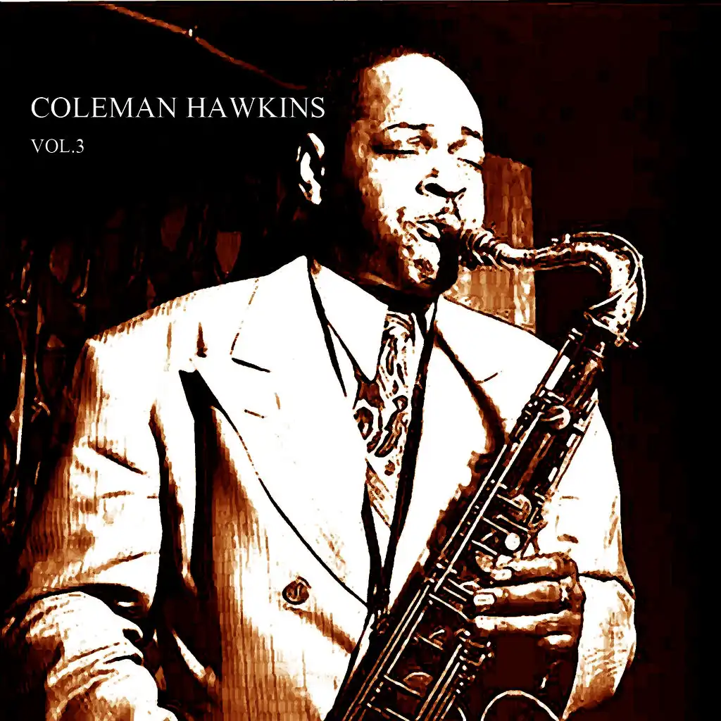 Coleman Hawkins Vol. 3