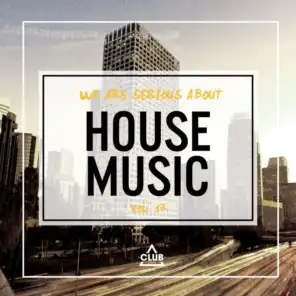 We Are Serious About House Music, Vol. 17
