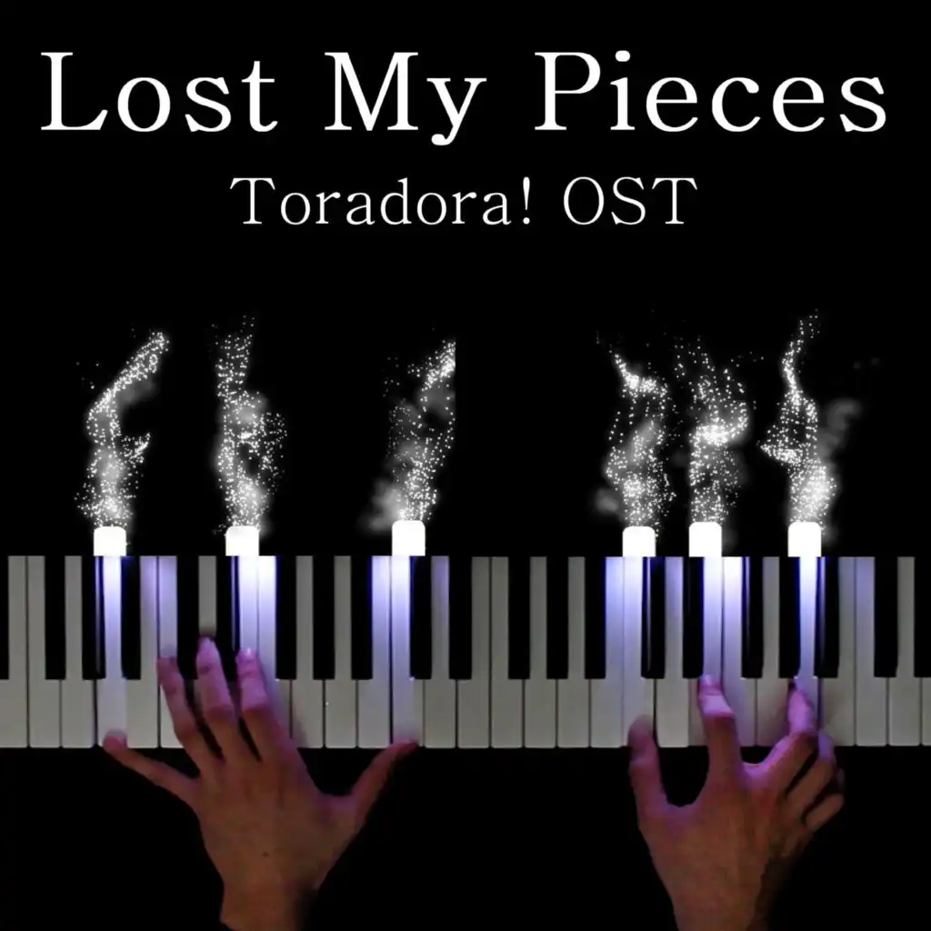 Lost My Pieces (Toradora! Original Soundtrack)
