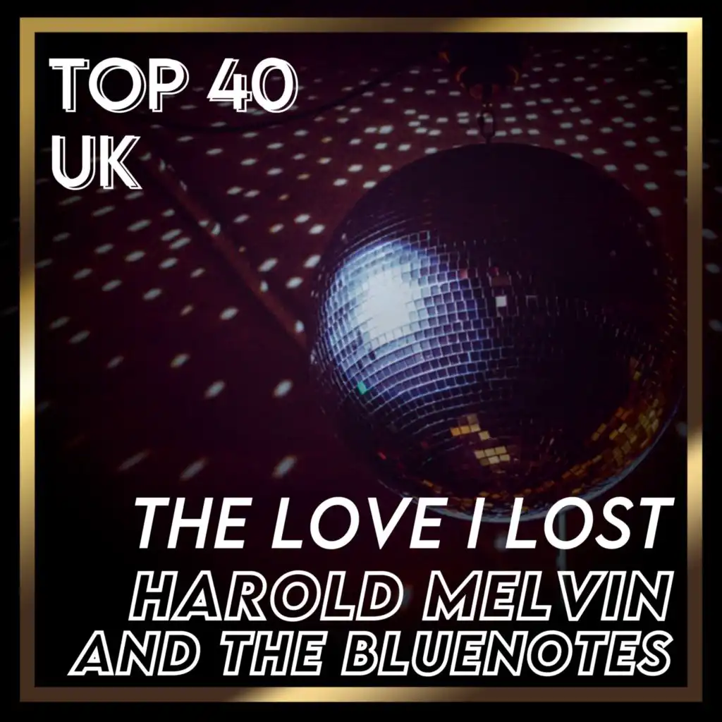 The Love I Lost (UK Chart Top 40 - No. 21)