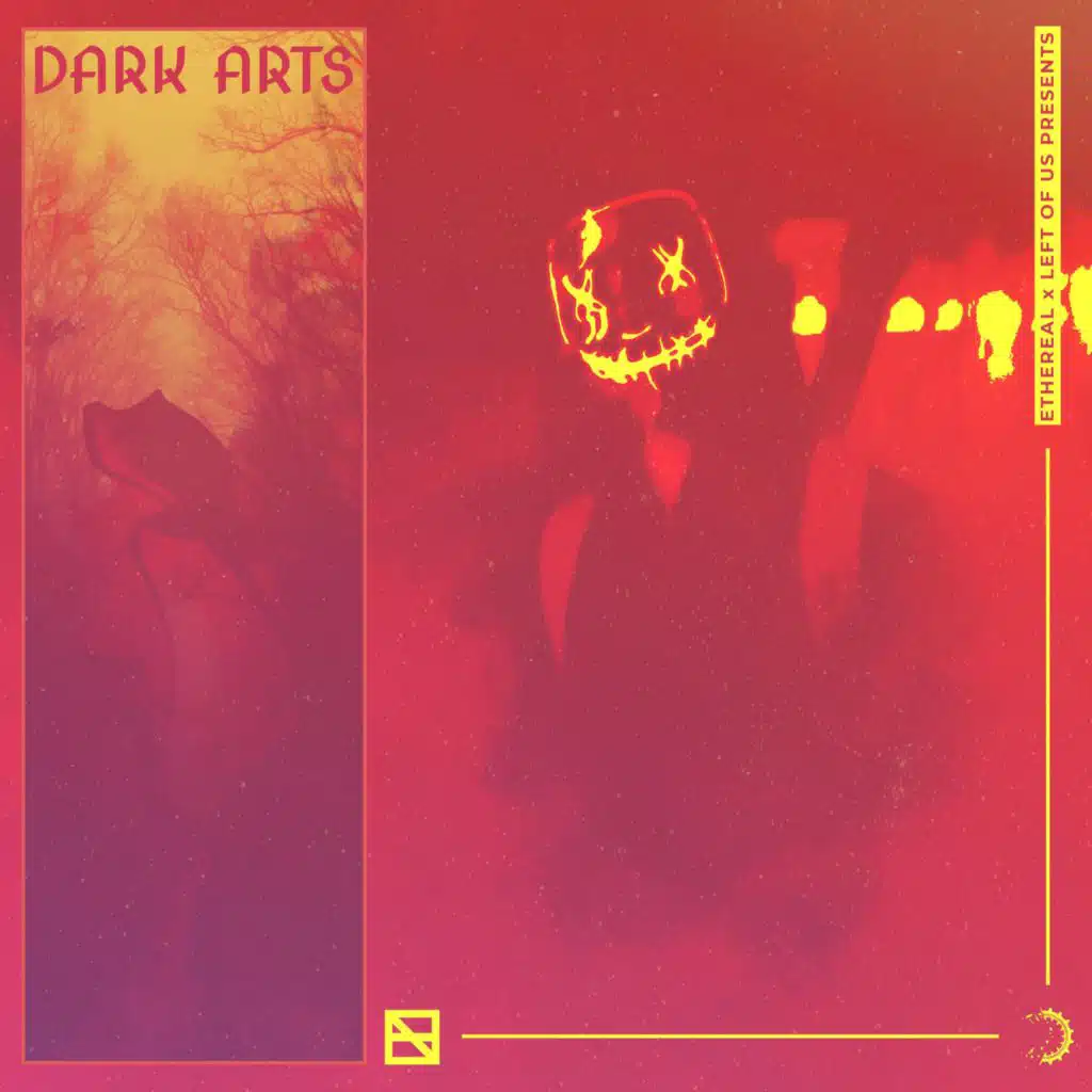 Left of Us & Ethereal Present: DARK ARTS