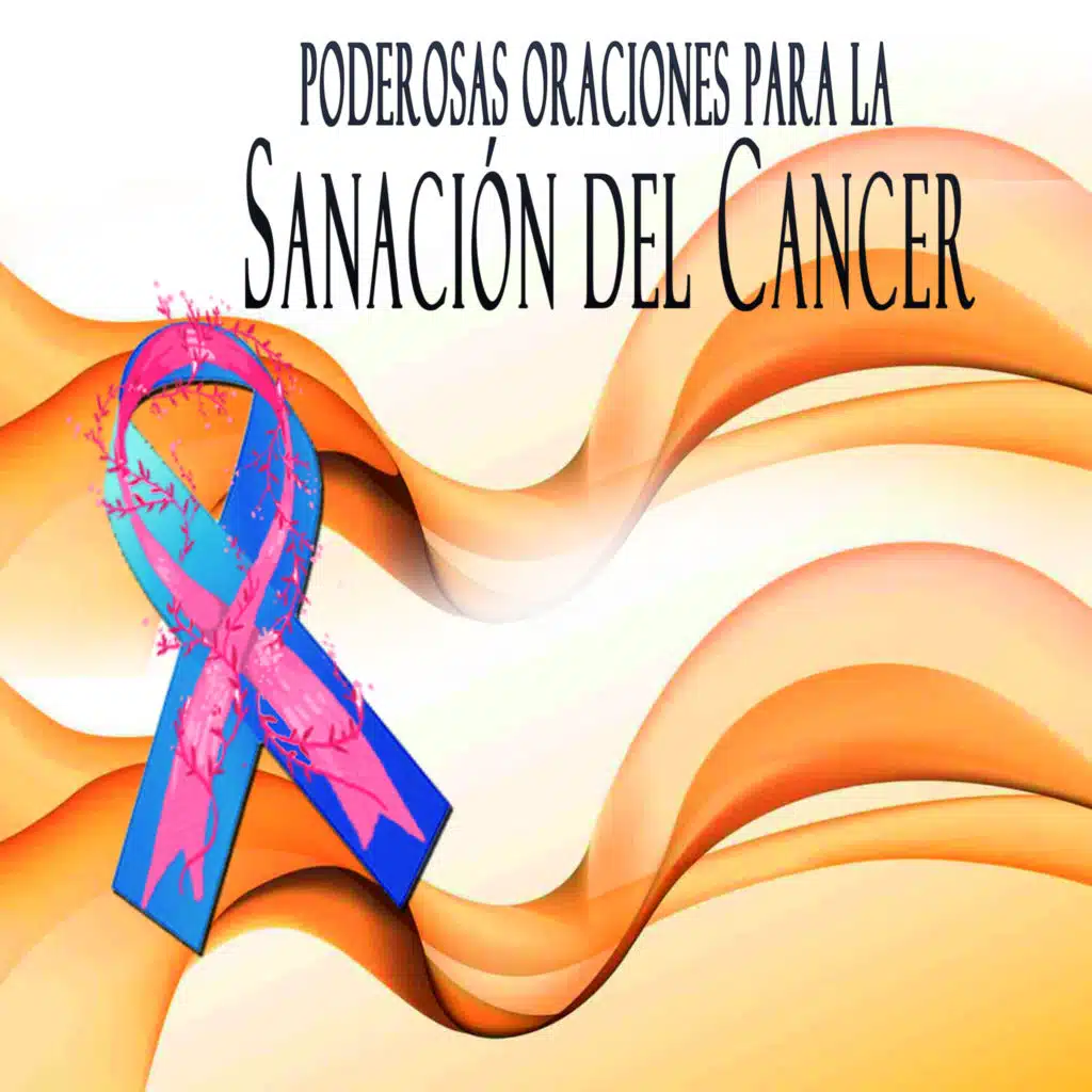 Poderosa Oración para la Sanación del Cáncer