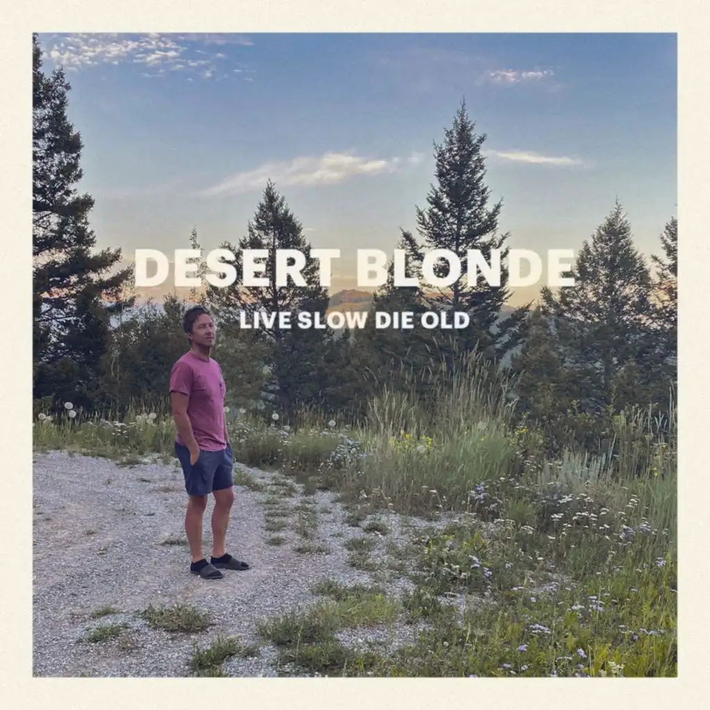 Live Slow Die Old