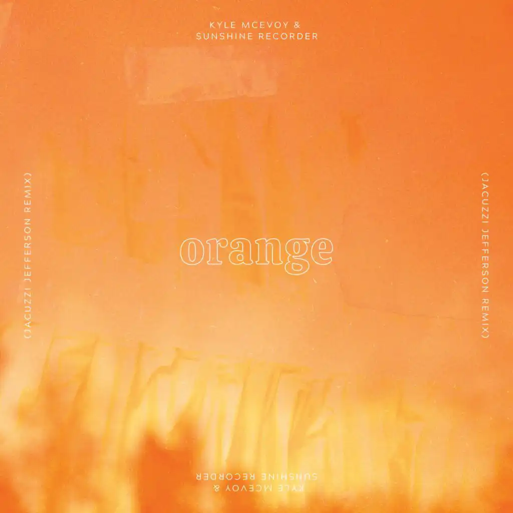 Orange (jacuzzi jefferson remix)