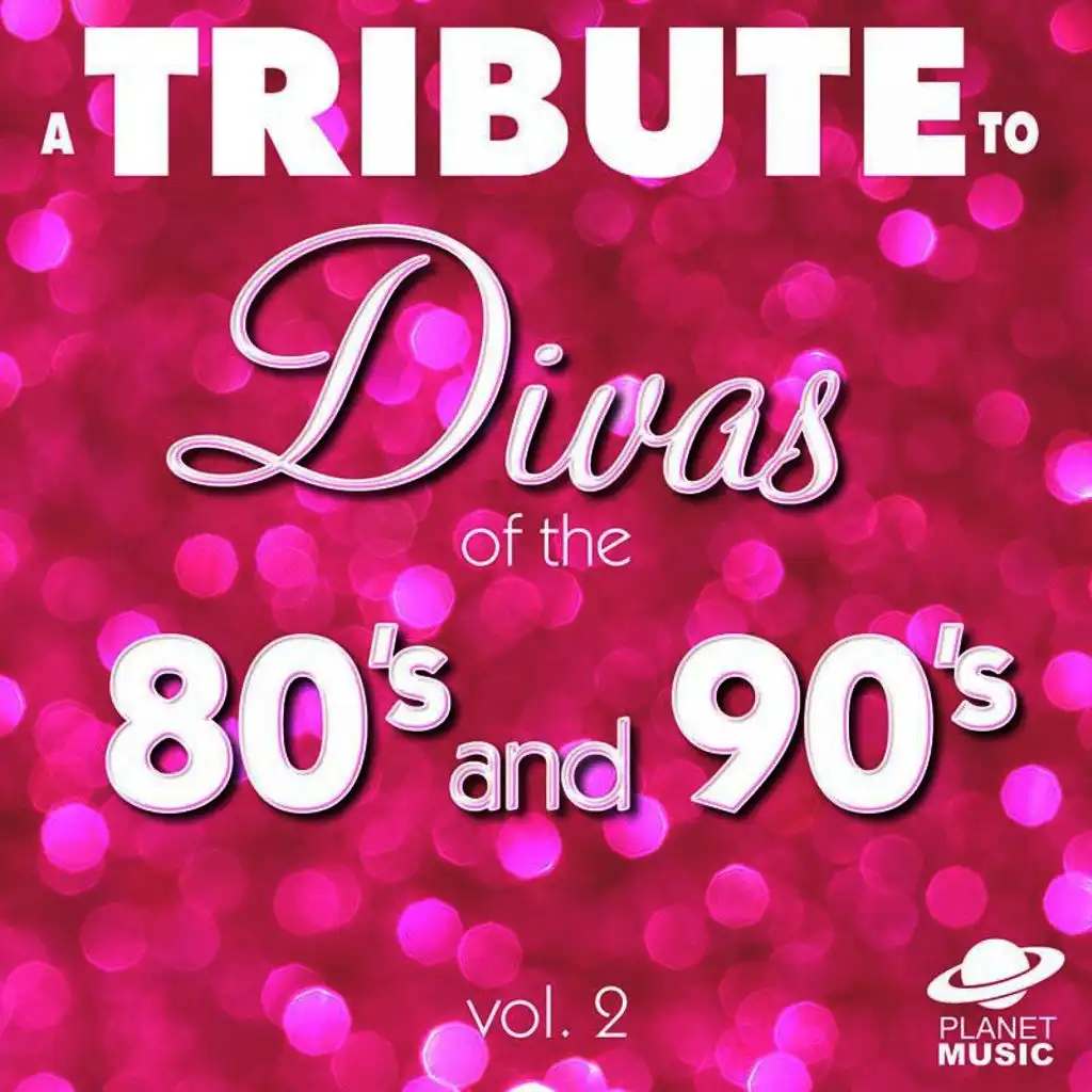 A Tribute to the Divas of the 80's and 90's: Mariah Carey, Cher and Celine Dion, Vol. 2