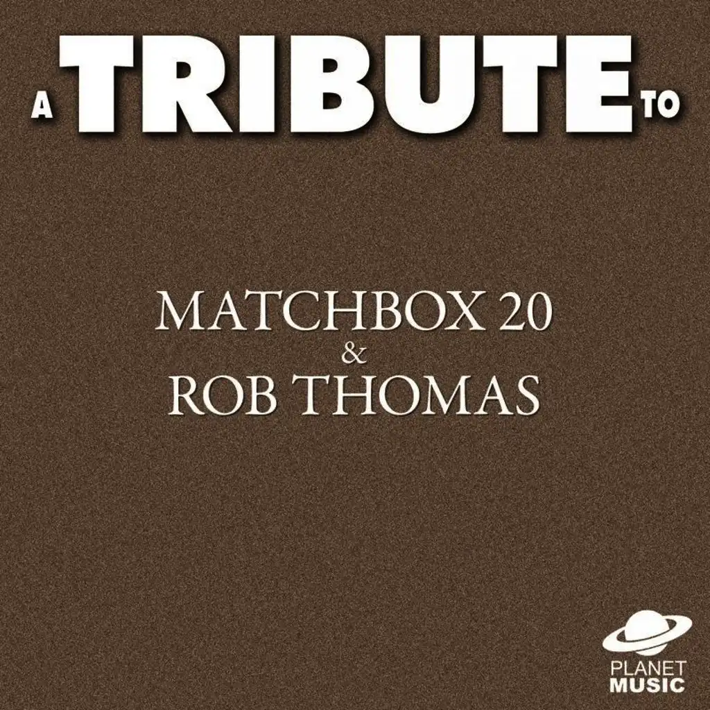 A Tribute to Matchbox 20 and Rob Thomas