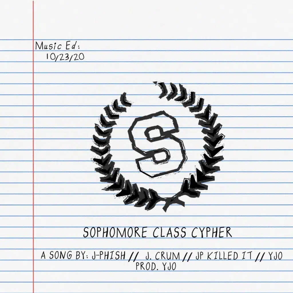 Sophomore Class Cypher (feat. J. Crum, JP KILLED IT & YJO)