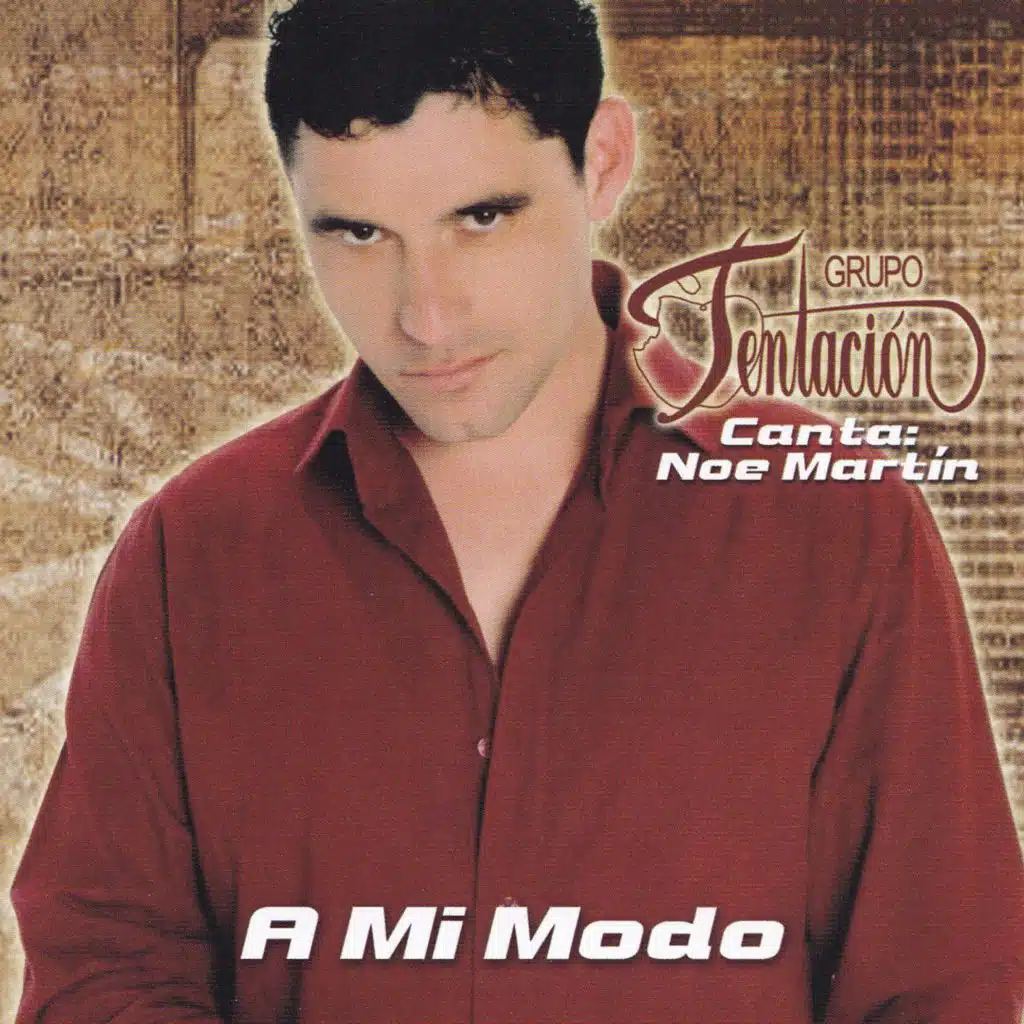 Grupo Tentacion Canta: Noe Martin