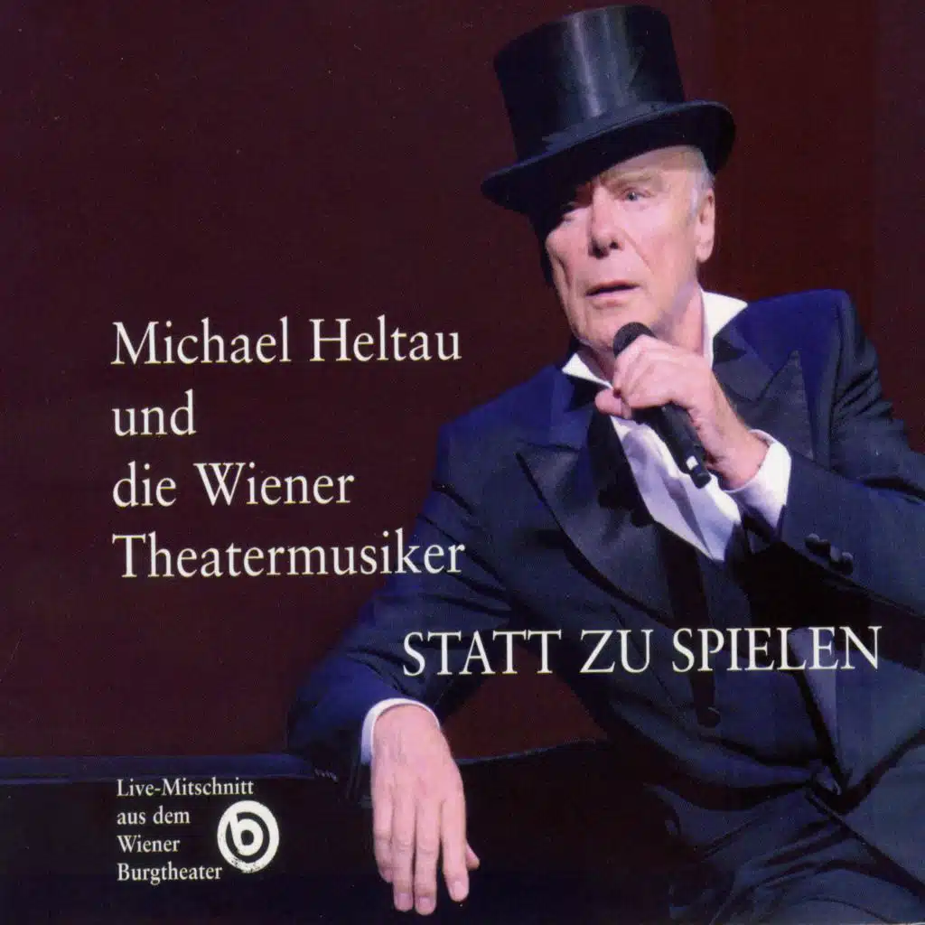 Statt Zu Spielen - Michael Heltau (Live)