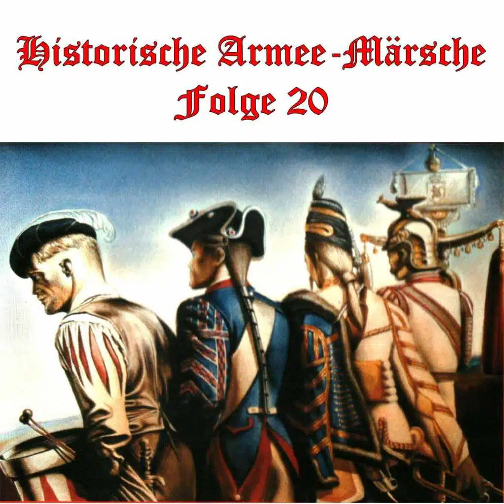 Historische Armee-Märsche Folge 20