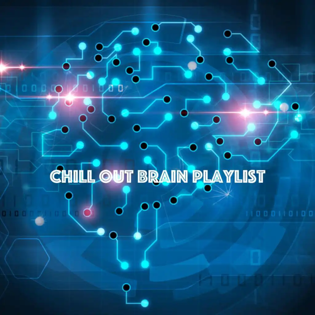 Chill out Brain Playlist