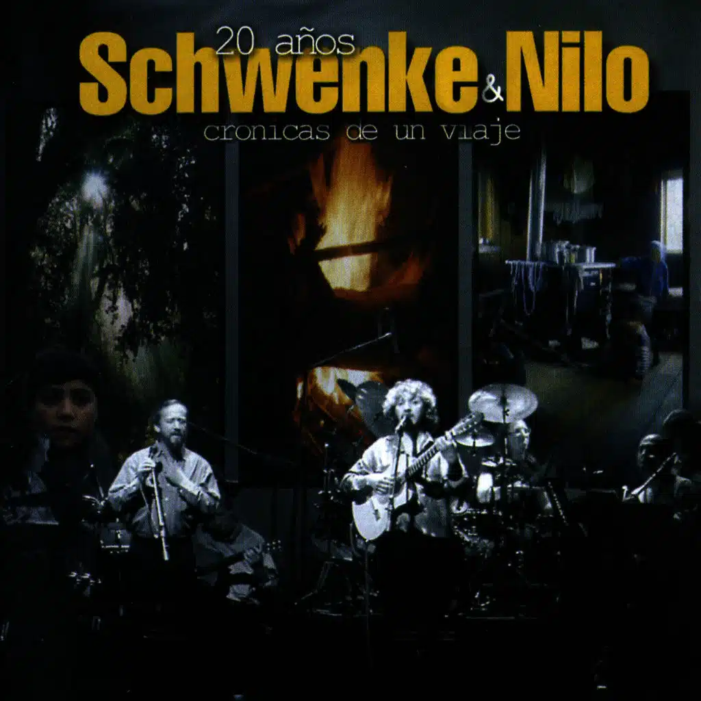 20 Años Schwenke & Nilo. Cronicas de un Viaje, Vol. 1 (En Vivo)